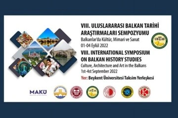 8’inci Uluslararası Balkan Tarihi Araştırmaları Sempozyumu başlıyor