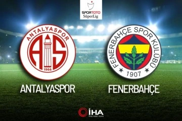 Antalyaspor-Fenerbahçe Maçı Canlı Anlatım